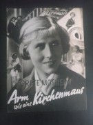 1680: Arm wie eine Kirchenmaus ( Richard Oswald ) Grete Mosheim, Anton Edthofer, Hans Thimig, Paul Hörbiger, Fritz Grünbaum, Paul Morgan, Charlotte Ander, Trude Hesterberg, Senta Söneland, Rina Marsa