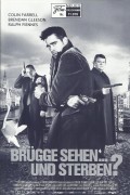 11970: Brügge sehen ... und sterben ? ( Martin McDonagh ) Colin Farrell, Brendan Gleeson, Ralph Fiennes, Clemence Poesy, Jeremier Renier, Thekla Reuten, Jordan Prentice, Zeljko Ivanek, Eric Godon, Elizabeth Barrington, Ciaran Hinds