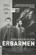 12989: Erbarmen ( Mikkel Norgaard ) Nikolaj Lie Kaas, Fares Fares, Sonja Richter, Mikkel Boe Folsgaard, Soren Pilmark, Troels Lyby, Rasmus Botoft, Peter Plauborg, Magnus Millang, Per Scheel-Krügerten, Claus Maack Bahnsen, Marie Hammer Boda, Marie-Louise C