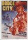 037: Dodge City ( Michael Curtiz ) Errol Flynn, Olivia de Havilland, Ann Sheridan, Bruce Cabot, Frank McHugh, Alan Hale, John Litel, Henry Travers, Henry O´Neill, Victor Jory, William Lundigan, Guinn Williams, Bobs Watson, Gloria Holden, Douglas Fowley, G