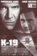 10960: K - 19 Showdown in der Tiefe ( Kathryn Bigelow ) Harrison Ford, Liam Neeson, Peter Sarsgaard, Christian Camargo, Joss Ackland, John Shrapnel, Donald Sumpter, Tim Woodward, Steve Nicolson, Ravil Isyanov, George Anton, James Ginty, Lex Shrapnel, Ingv